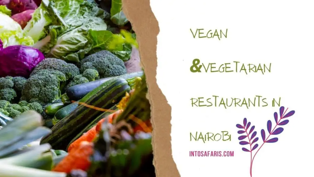 Vegatarian and Vegan Restaurants in Nairobi