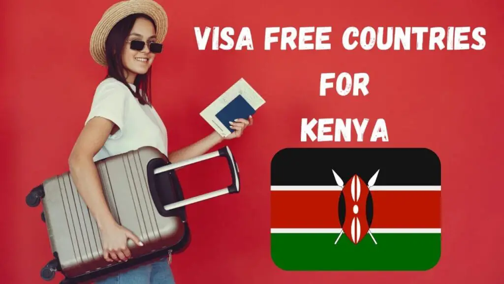 ⁮Visa free countries for Kenya Passport Holders